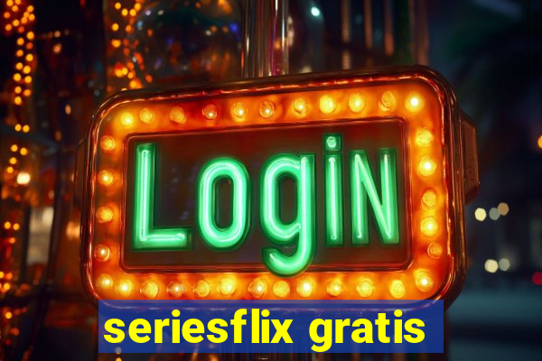 seriesflix gratis